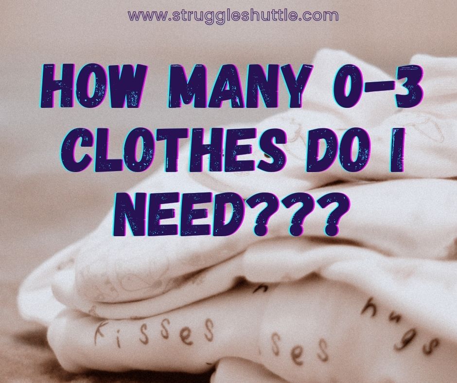how many 0-3 clothes do I need
