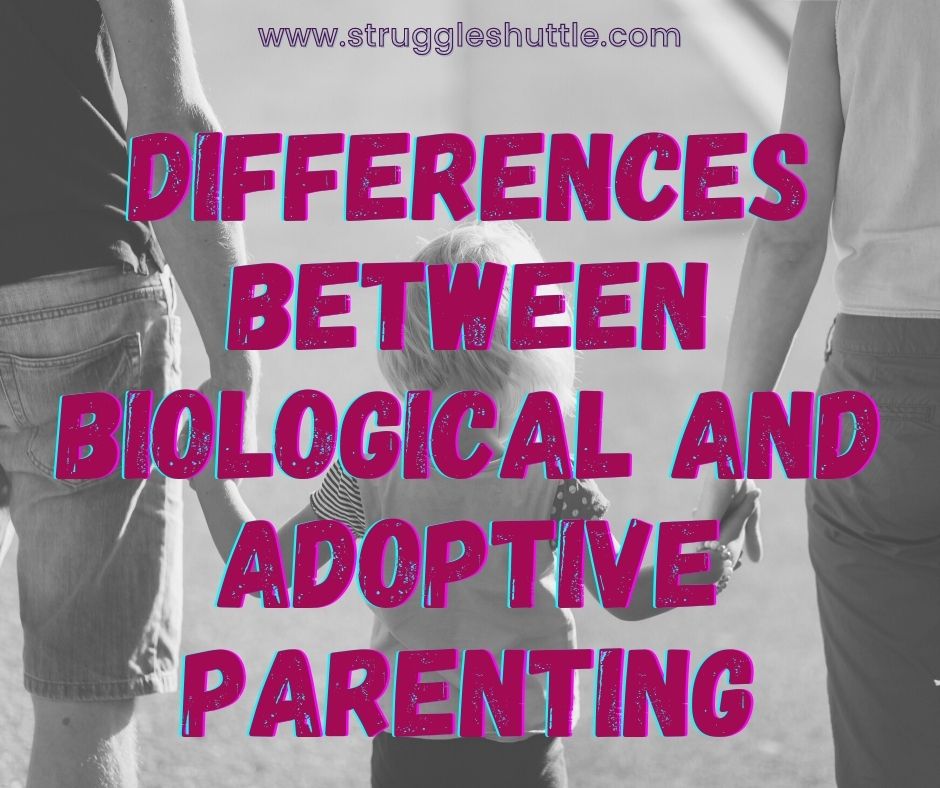 differences between biological and adoptive parenting
