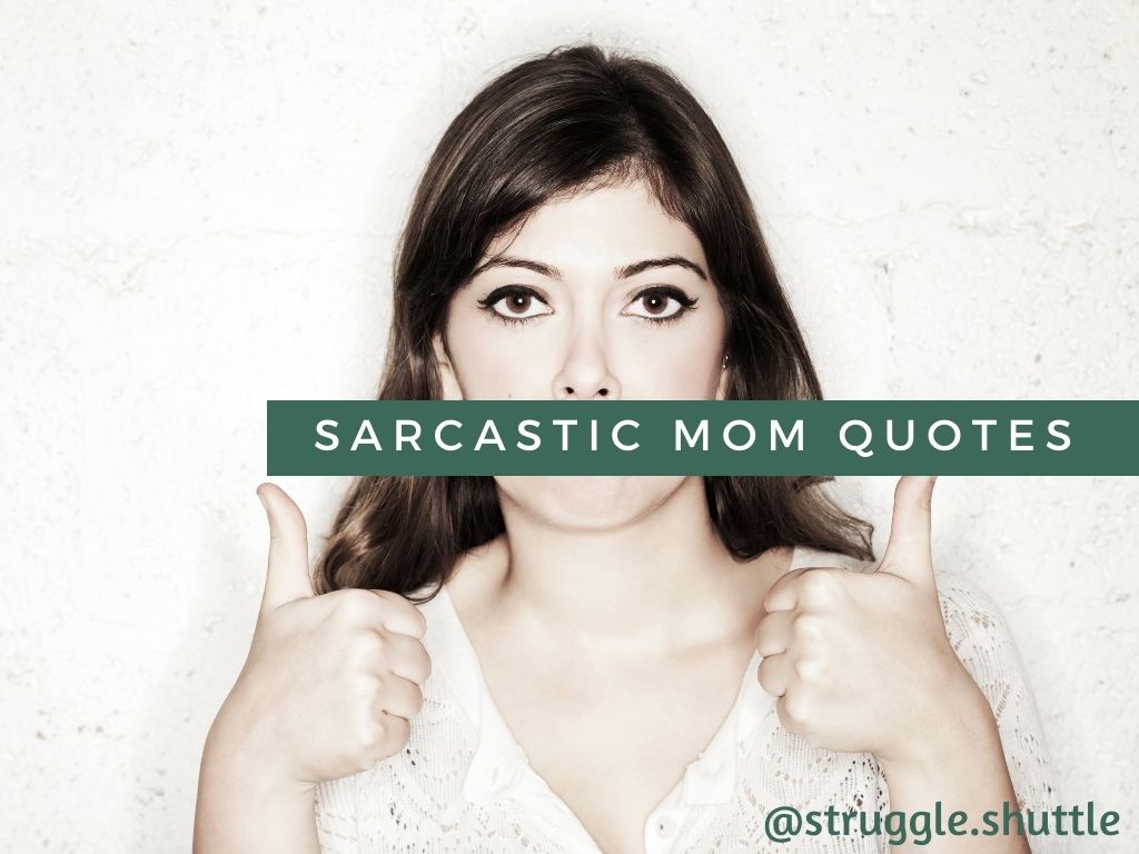 sarcastic mom quotes