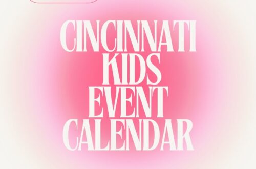 Cincinnati calendar of events for kids
