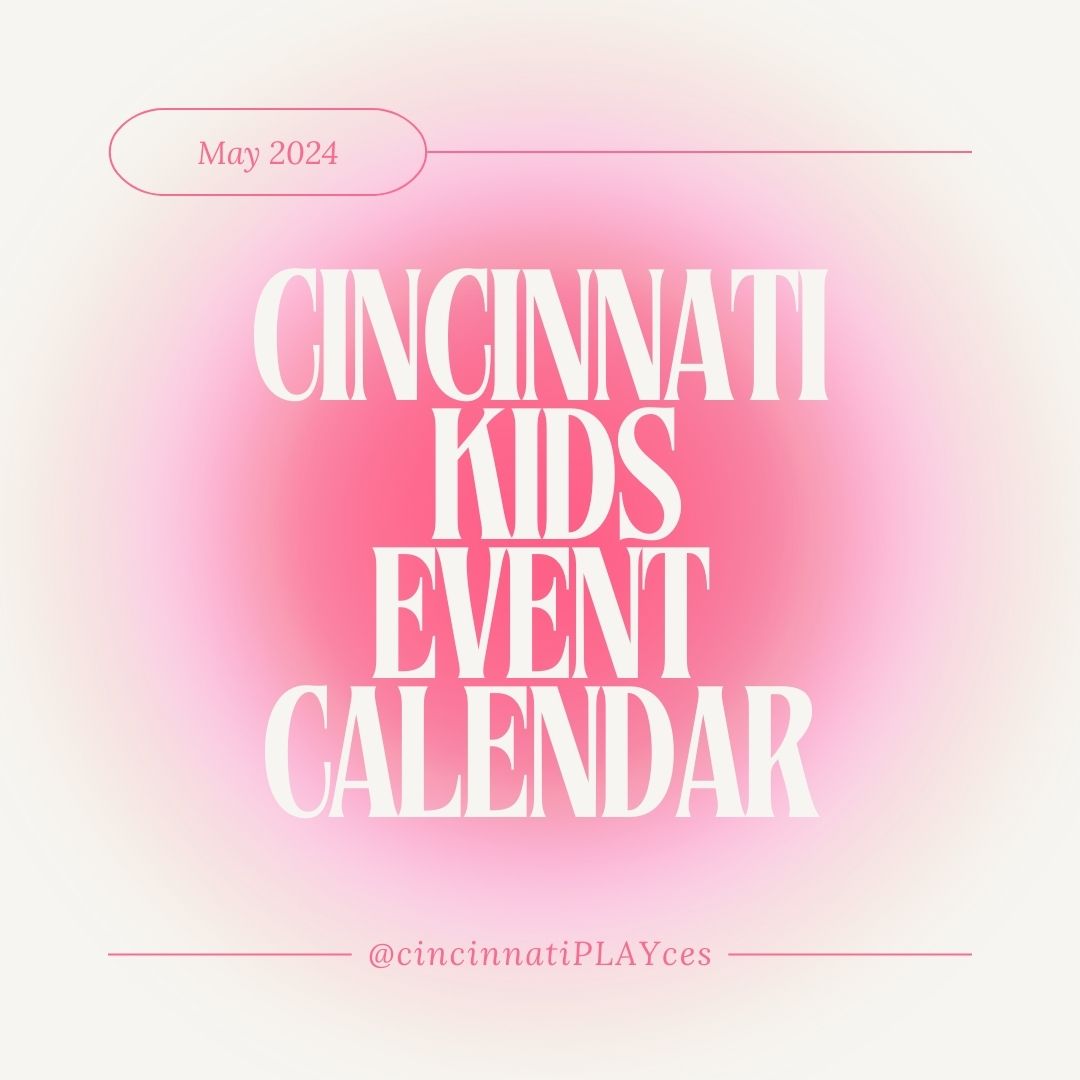 Cincinnati calendar of events for kids